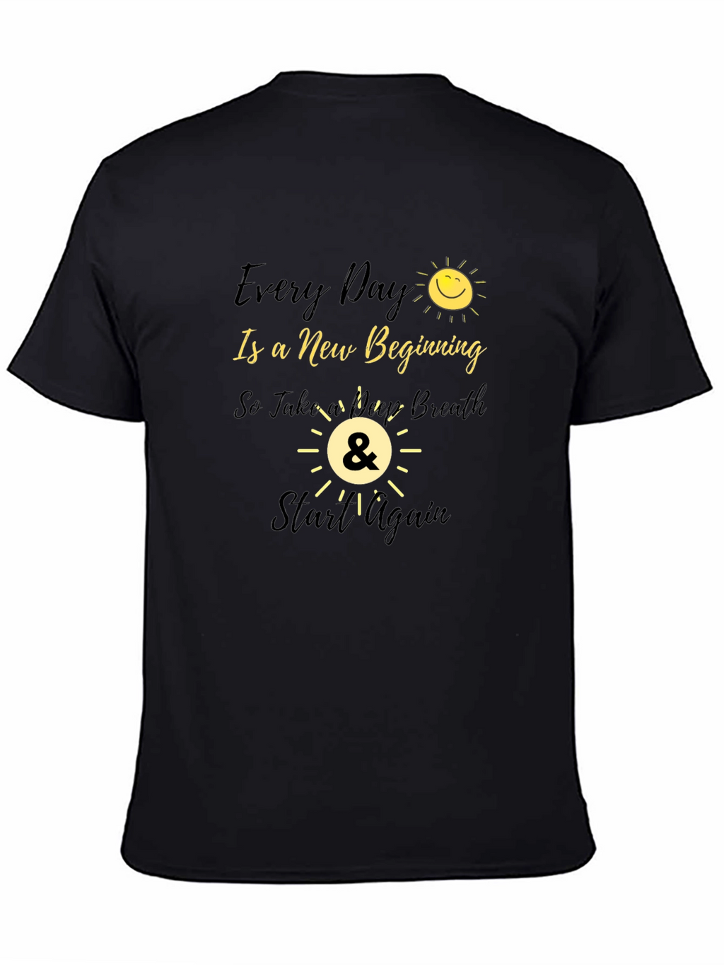 Every Day Is A New Beginning Graphic Tee