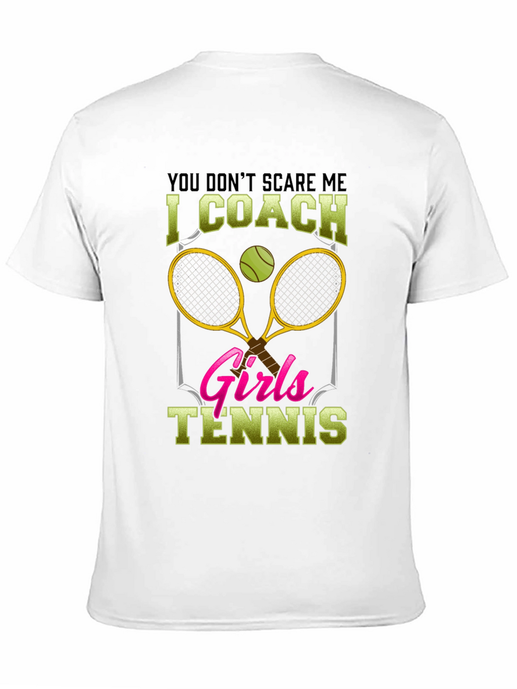 Funny Tennis Coach T-Shirt - Girls Tennis Design