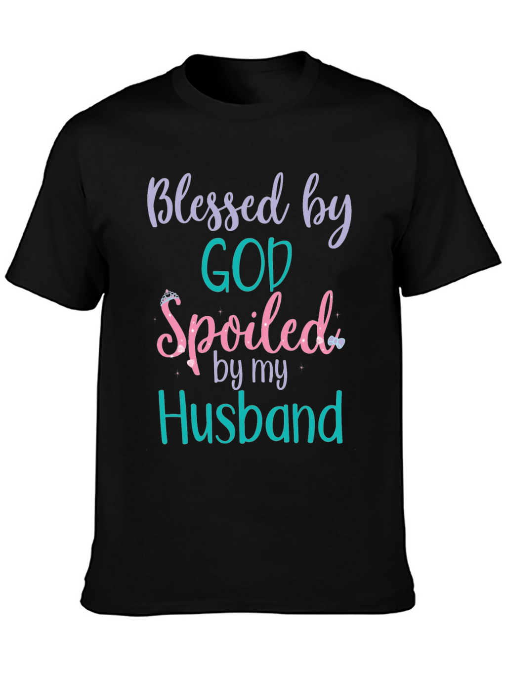 Blessed by God Spoiled by Husband Tee