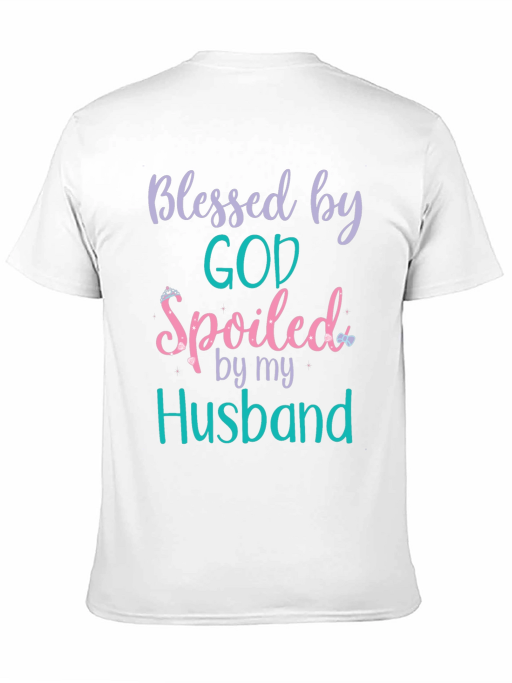 Blessed by God Spoiled by Husband Tee