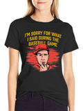 Baseball Game Apology T-Shirt - Funny Coach Tee