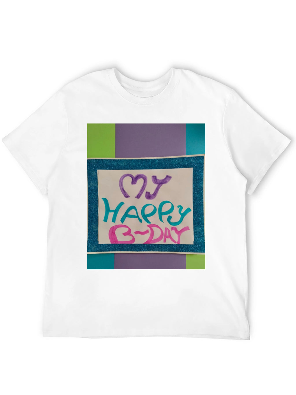 My Happy B-Day Graphic Tee