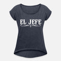 El Jefe The Boss Funny Mexican Pride Humor Papa T