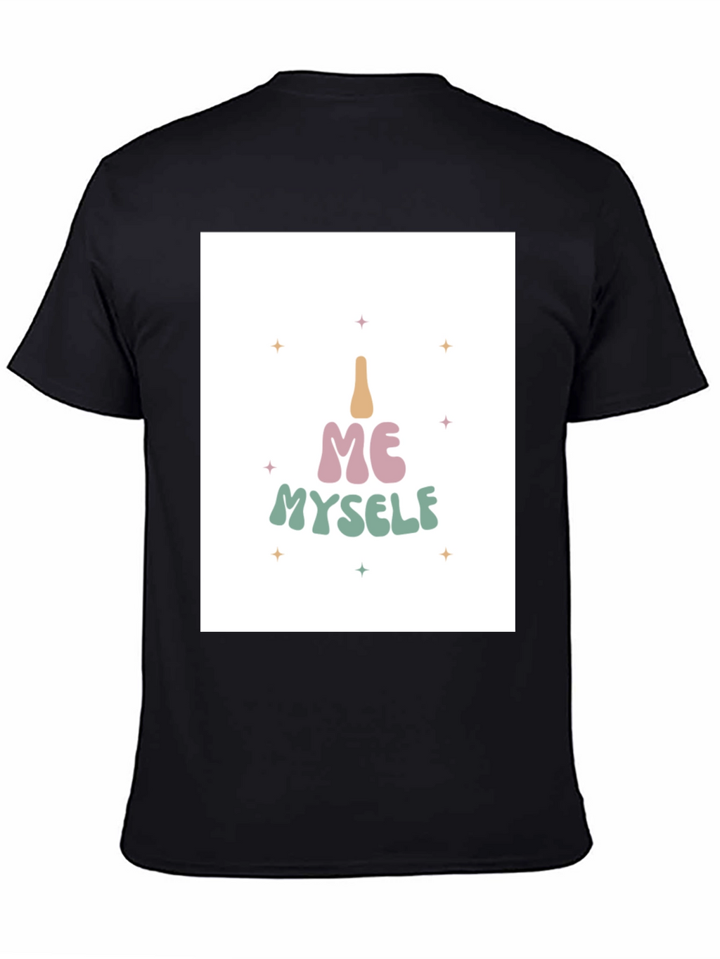 I Me Myself T-Shirt - Black Cotton Tee