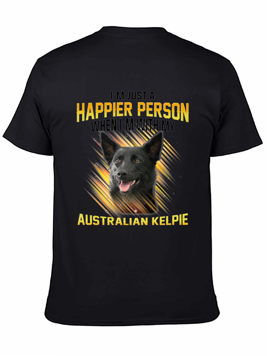Happier Person Australian Kelpie Dog T-Shirt