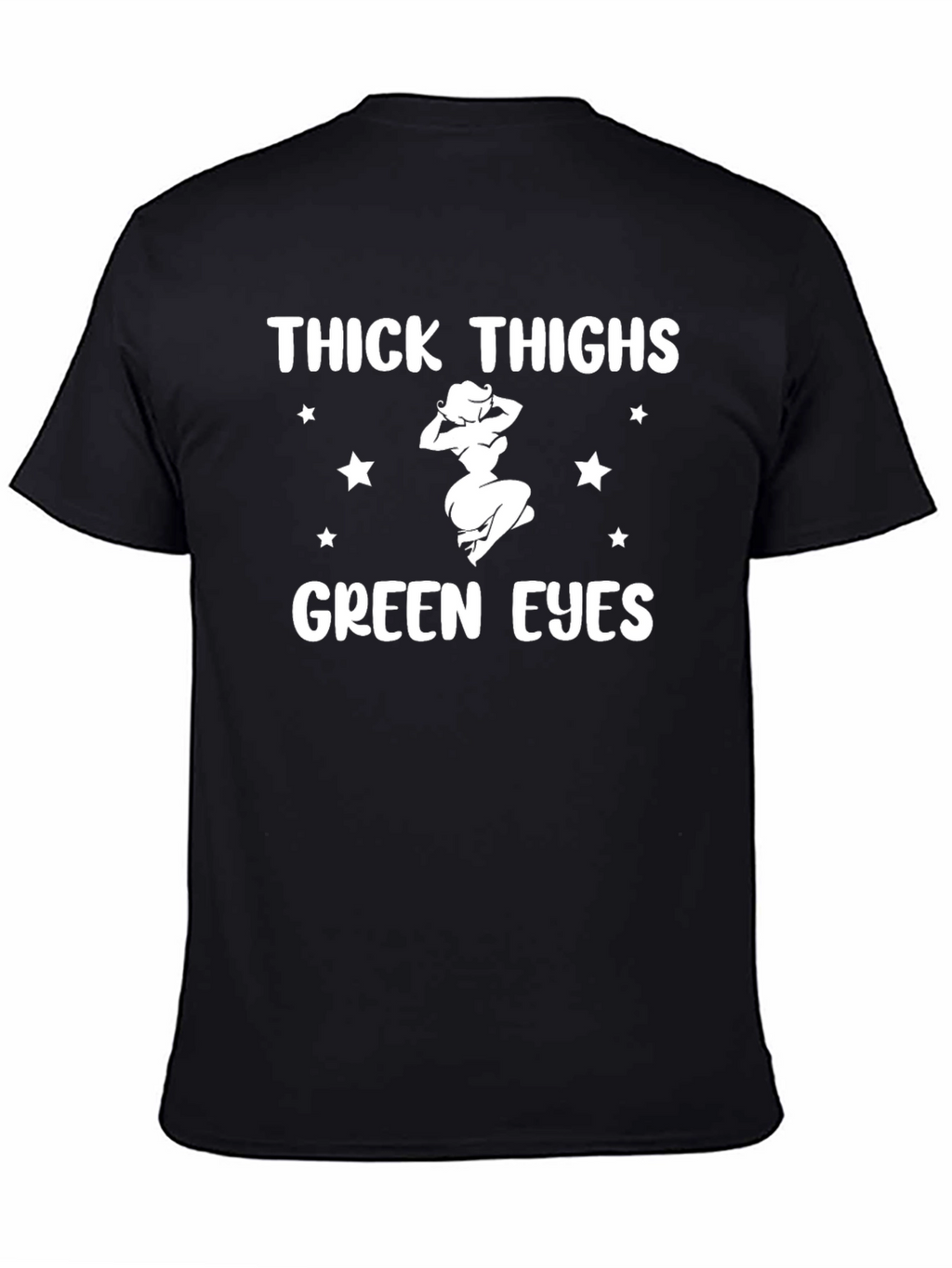 Thick Thighs Green Eyes Graphic Tee