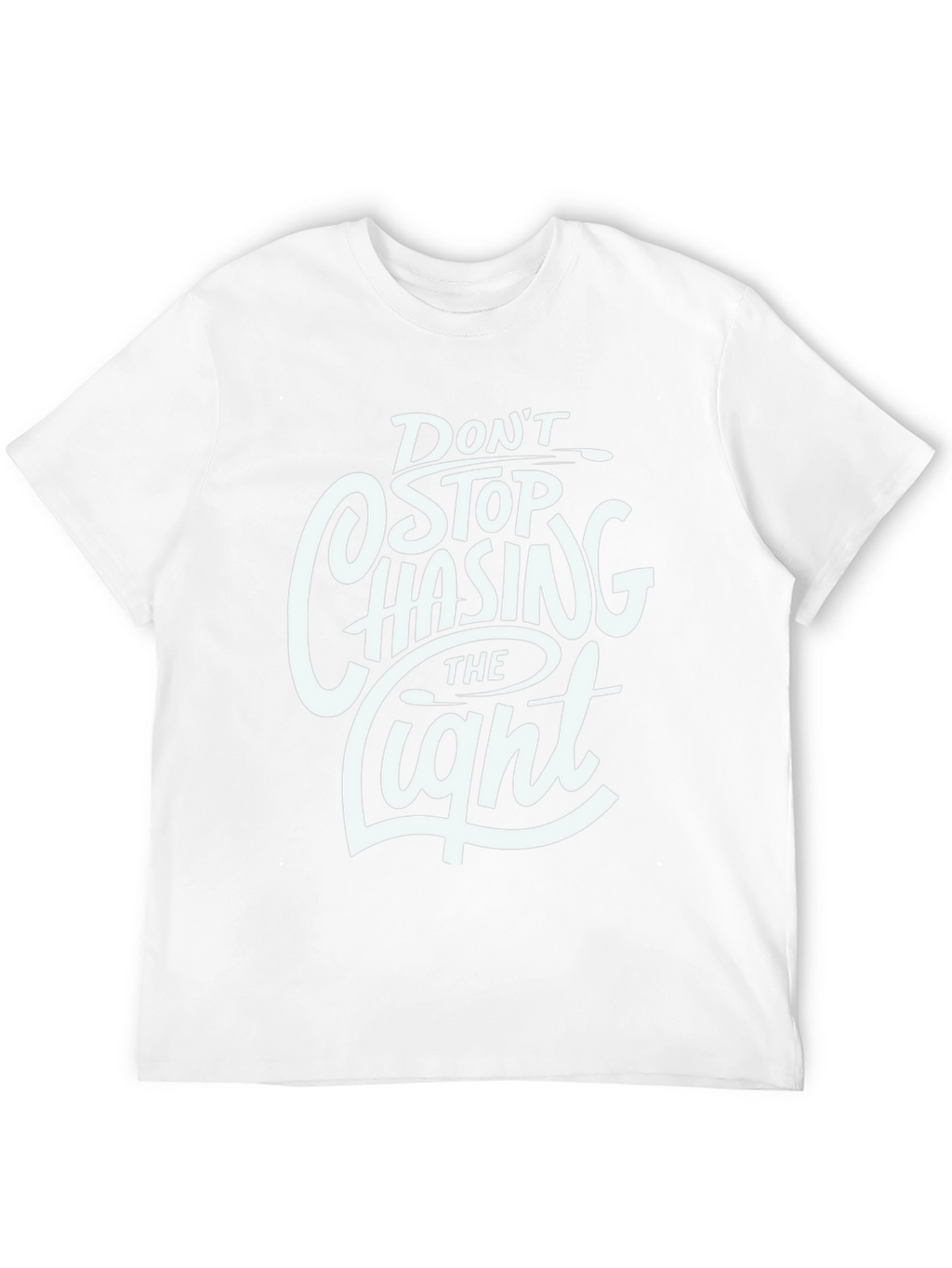 Dont Stop Chasing the Light Graphic T-Shirt