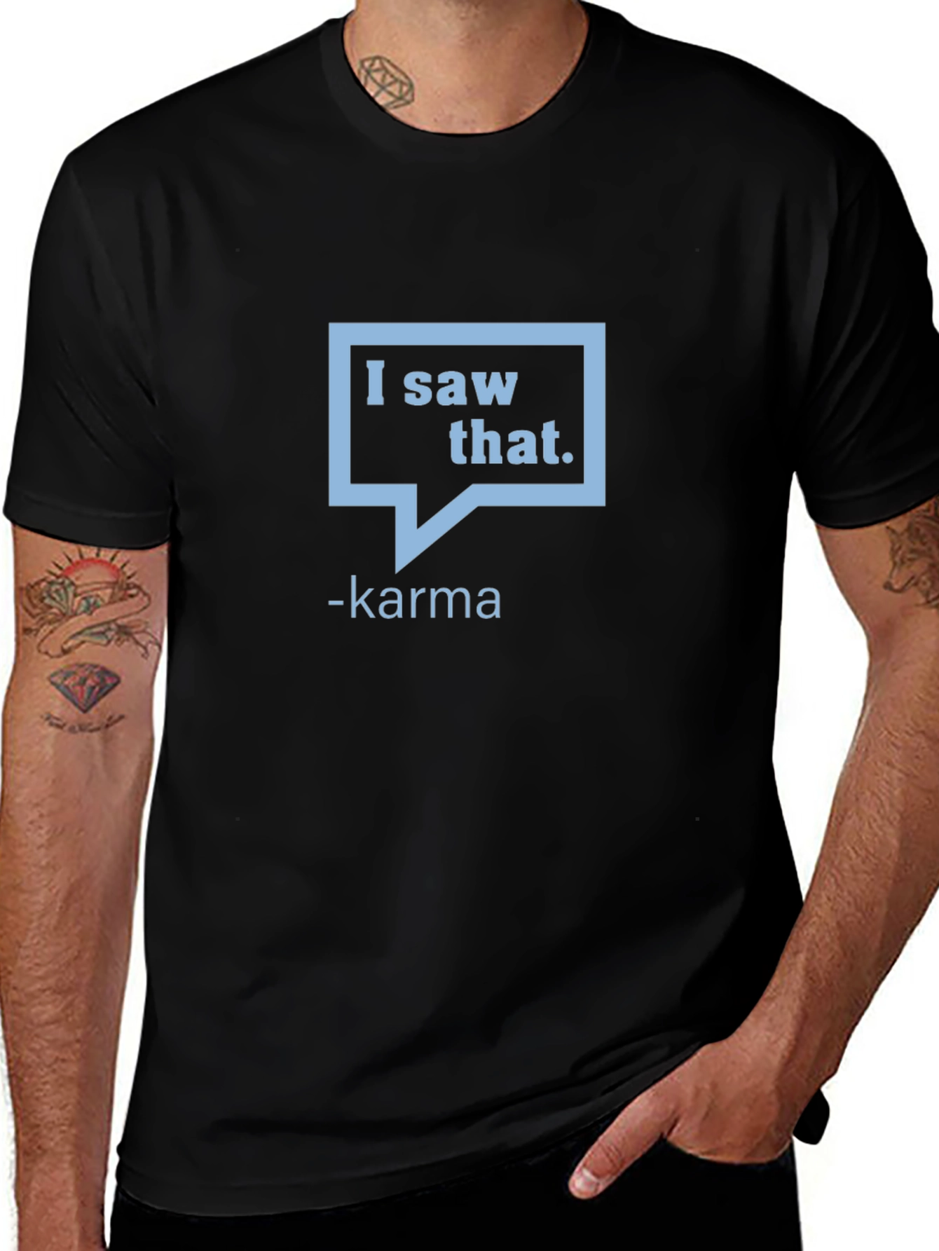 I Saw That - Karma Graphic Tee