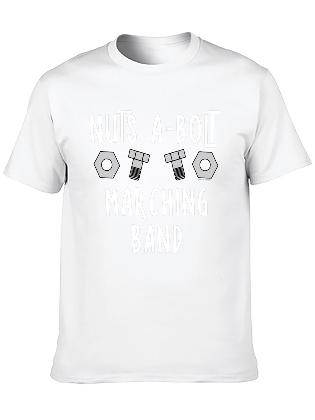 Nuts A-Bolt Marching Band Graphic T-Shirt