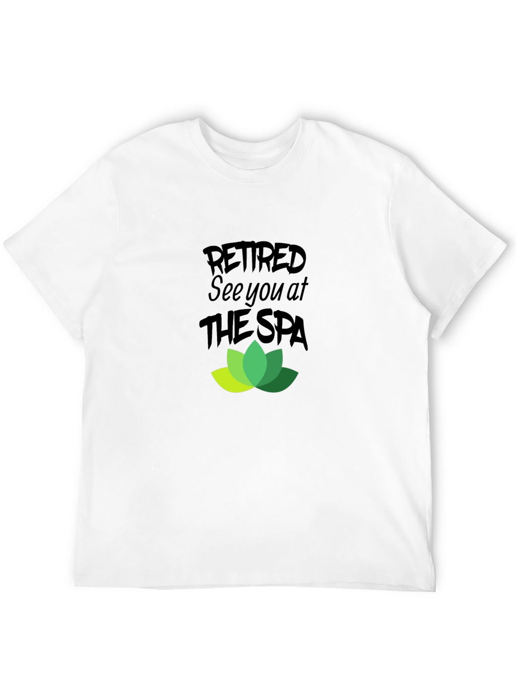 Retired See You At The Spa Graphic T-Shirt