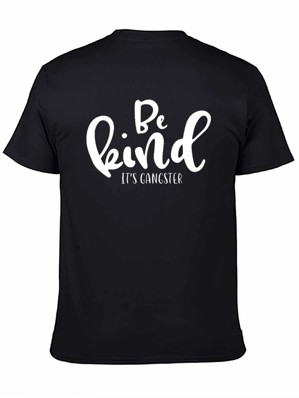 Be Kind Its Gangster Black Graphic Tee