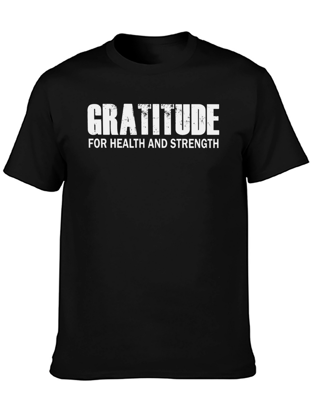 Gratitude T-Shirt - Health & Strength