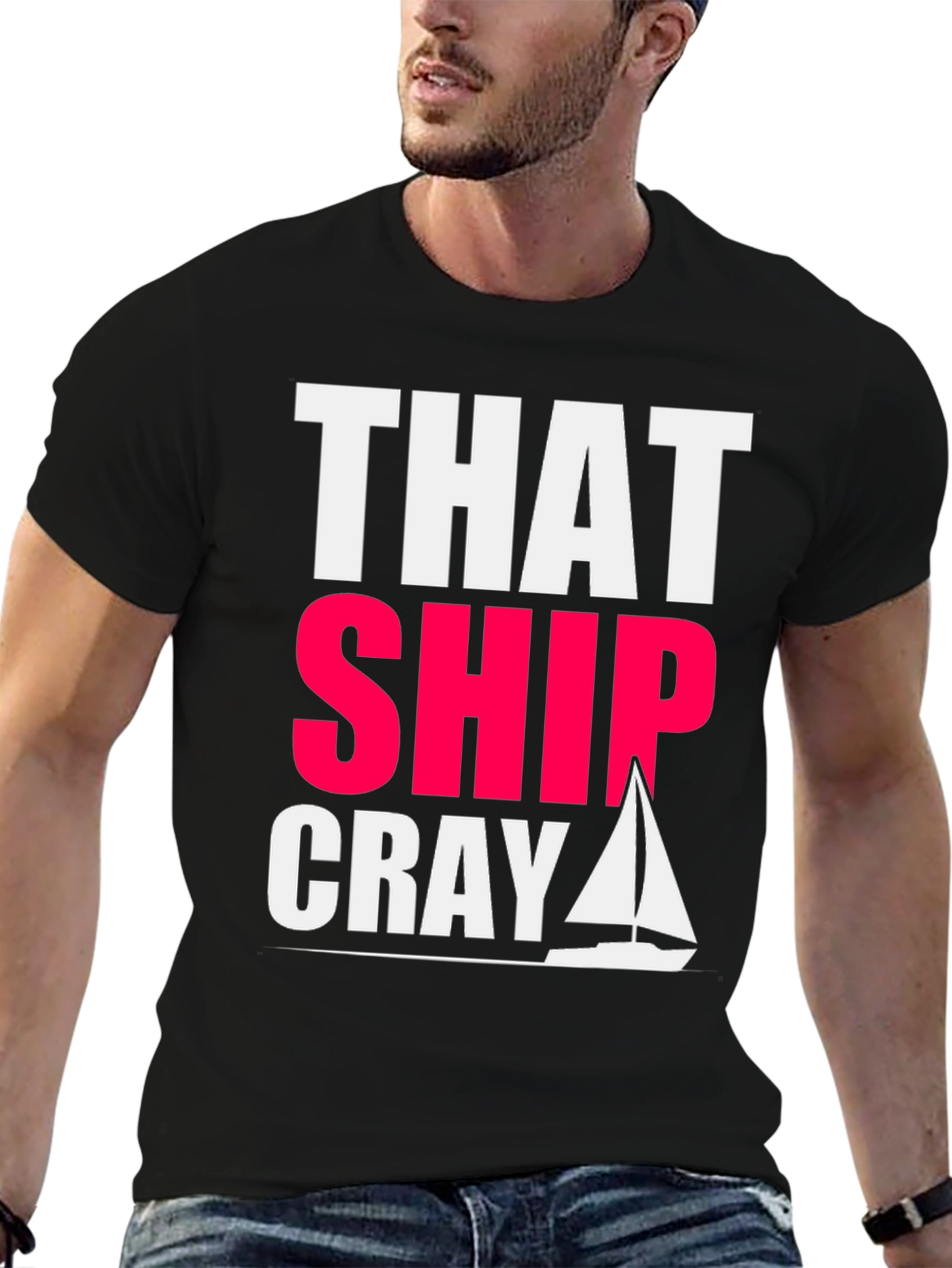 That Ship Cray Funny Boating T-Shirt