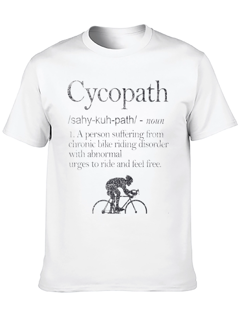 Cycopath Definition T-Shirt - Cycling Humor