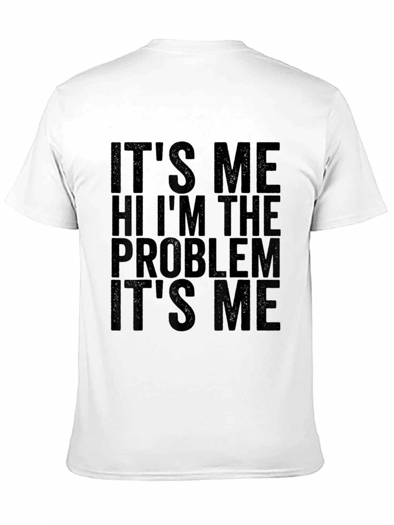 Its Me Im the Problem T-Shirt - Black