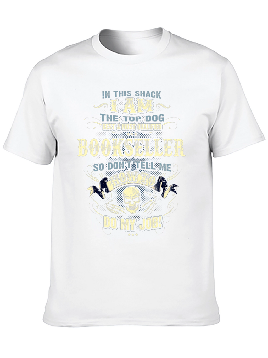 Bookseller T-Shirt: Top Dog Best Qualified Graphic Tee