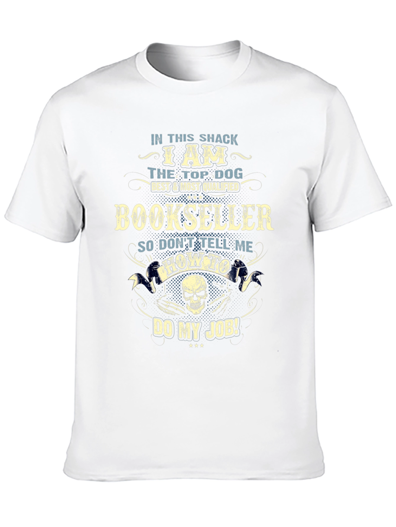 Bookseller T-Shirt: Top Dog Best Qualified Graphic Tee