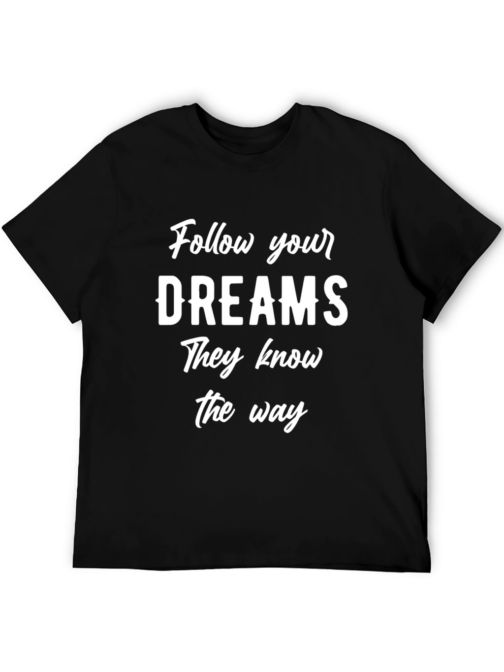 Follow Your Dreams Black T-Shirt