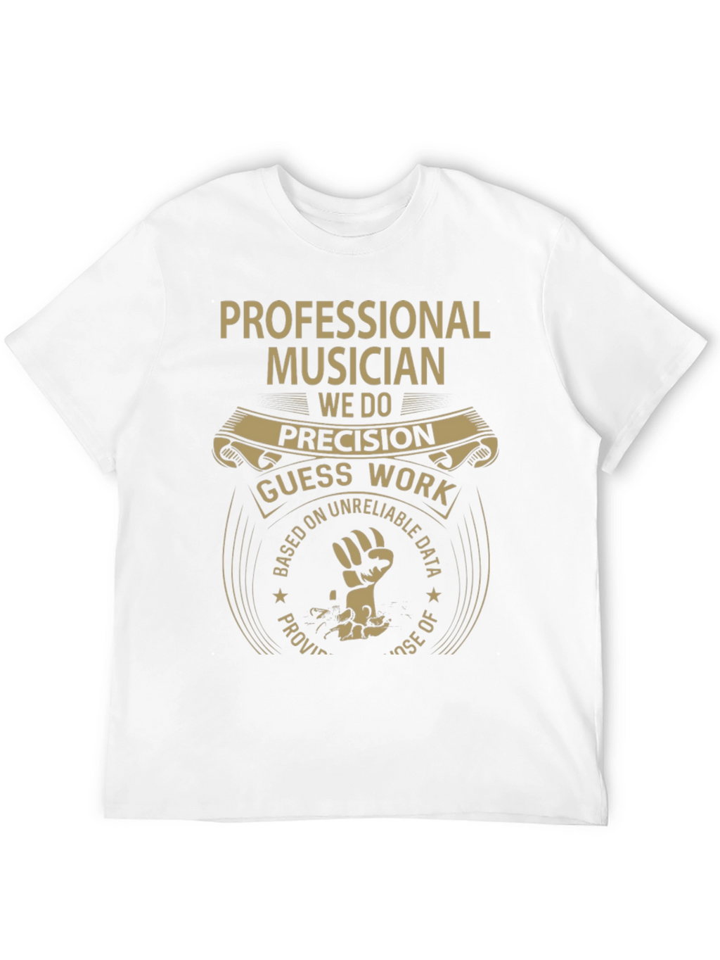 Professional Musician T-Shirt Funny Precision Gift