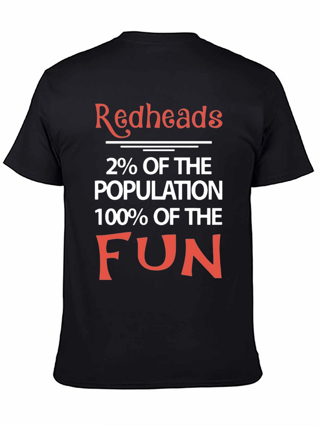 Redheads 2% of the Population T-Shirt