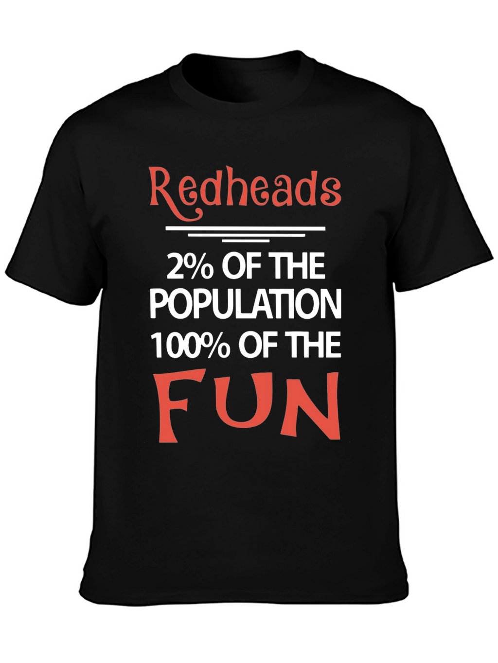 Redheads 2% of the Population T-Shirt