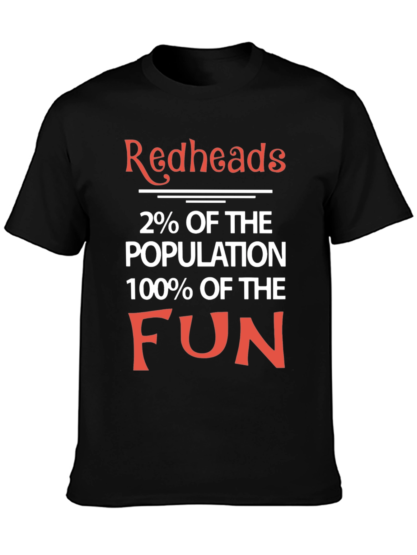 Redheads 2% of the Population T-Shirt