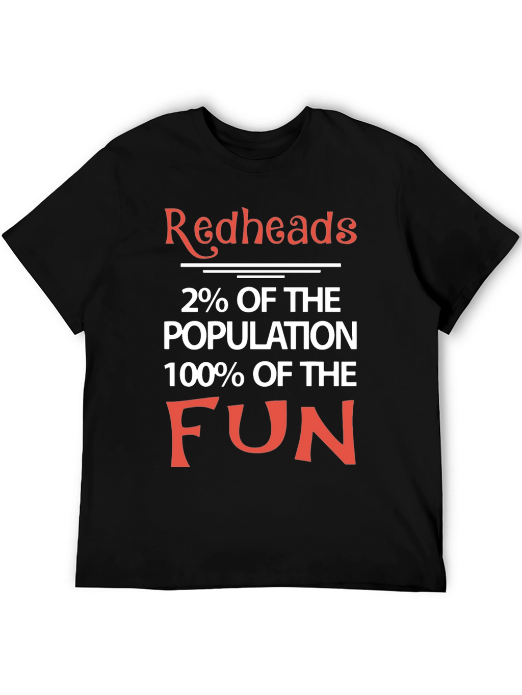Redheads 2% of the Population T-Shirt