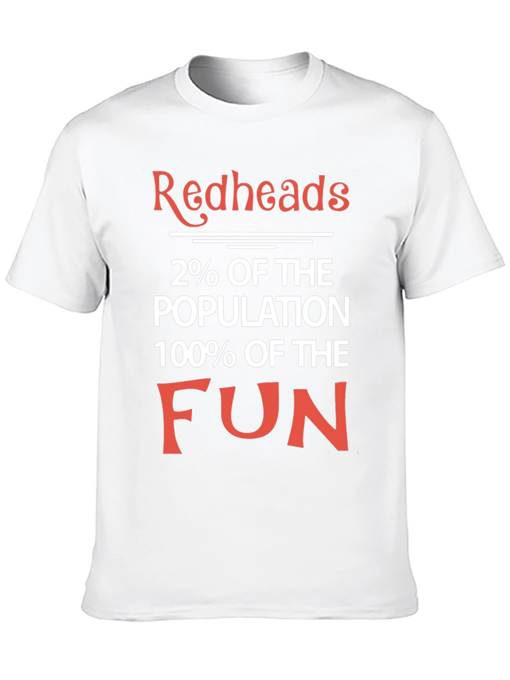 Redheads 2% of the Population T-Shirt