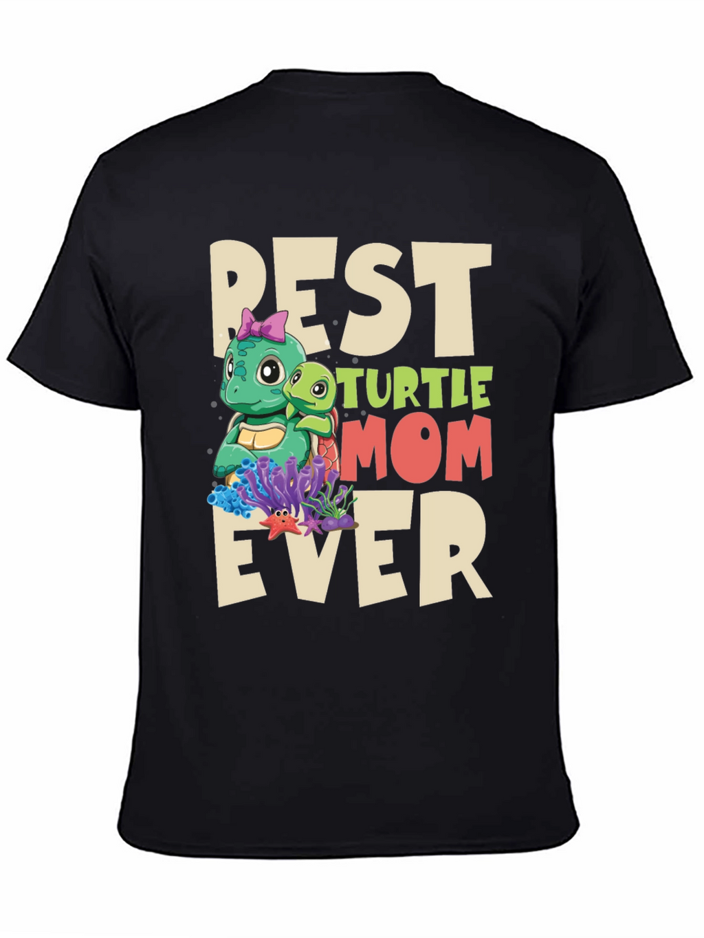 Best Turtle Mom Ever T-Shirt - Cute Graphic Tee