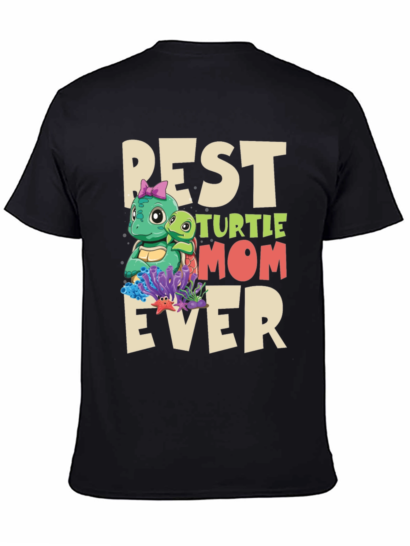 Best Turtle Mom Ever T-Shirt - Cute Graphic Tee