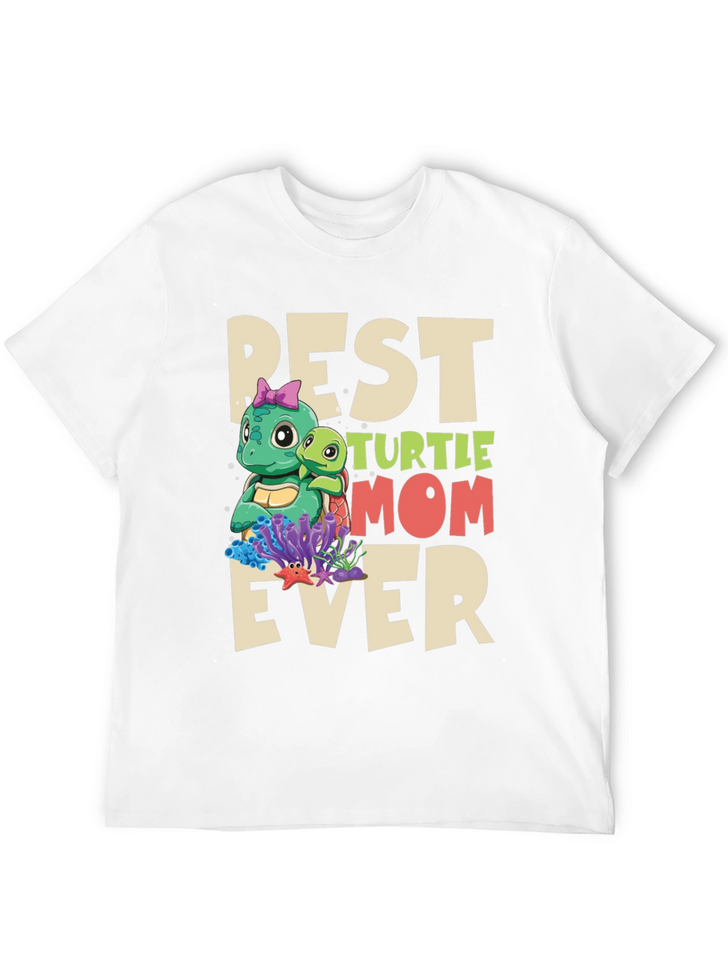 Best Turtle Mom Ever T-Shirt - Cute Graphic Tee