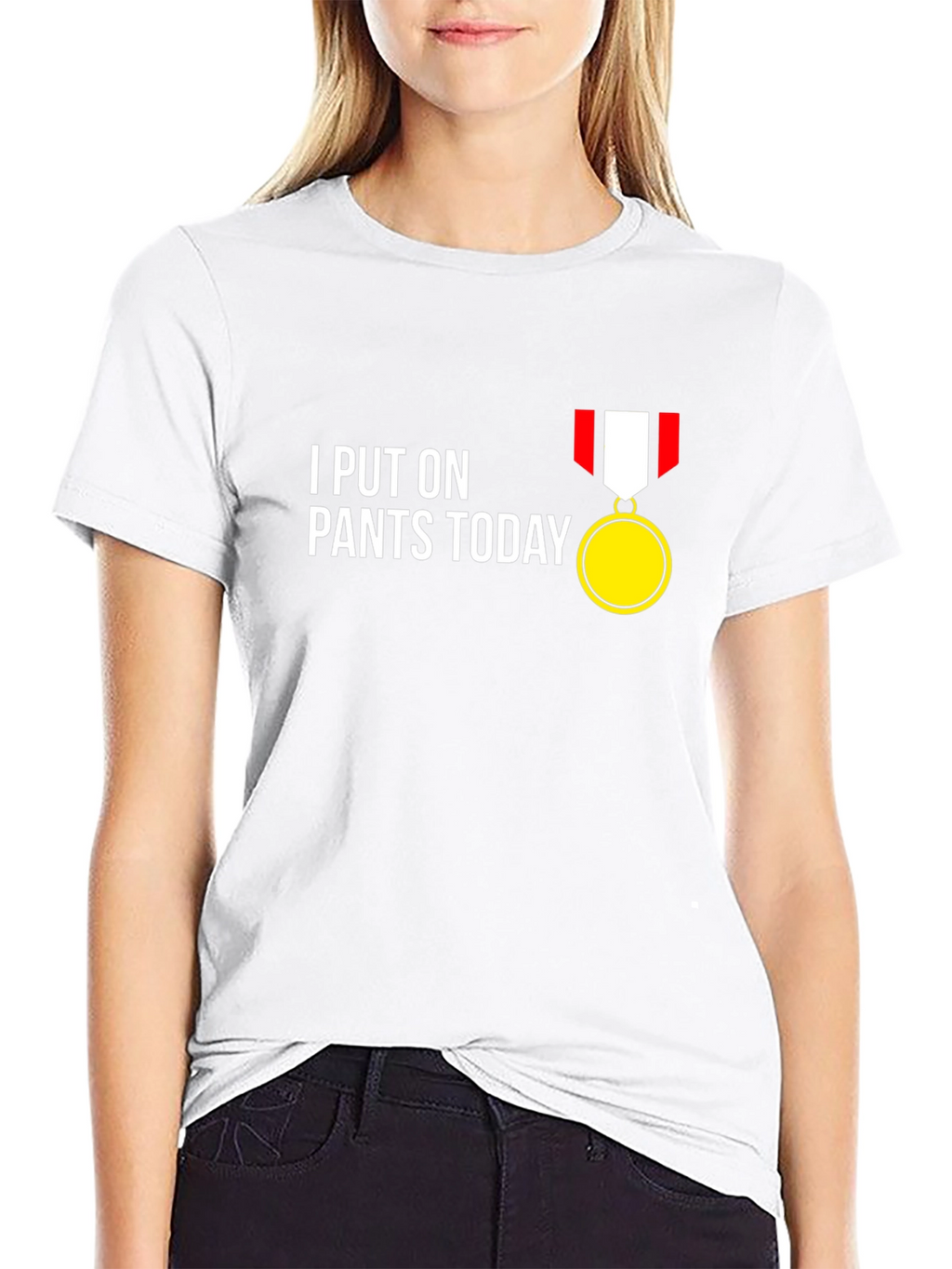 Funny I Put On Pants Today T-Shirt