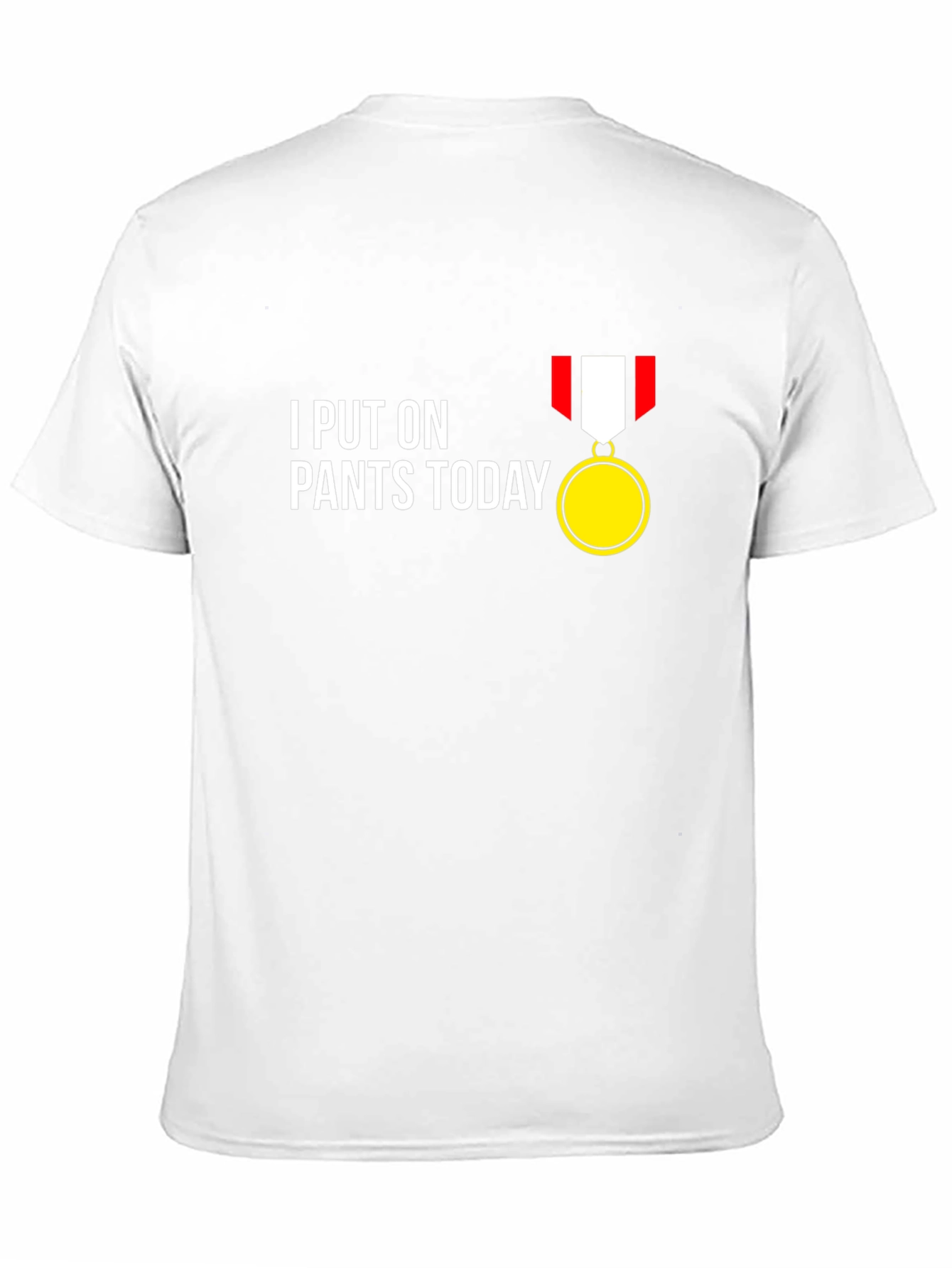 Funny I Put On Pants Today T-Shirt