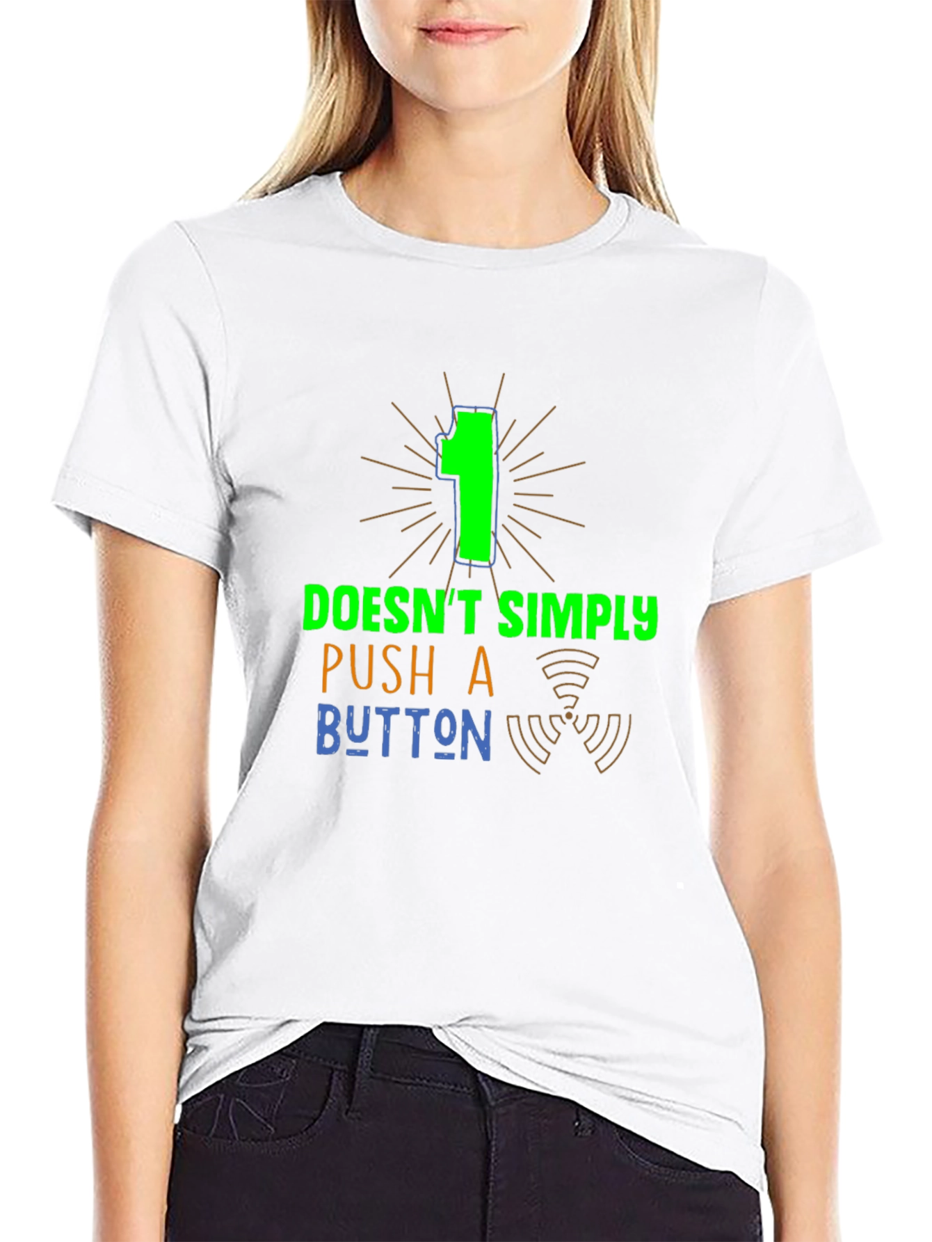 One Doesnt Simply Push a Button Graphic Tee