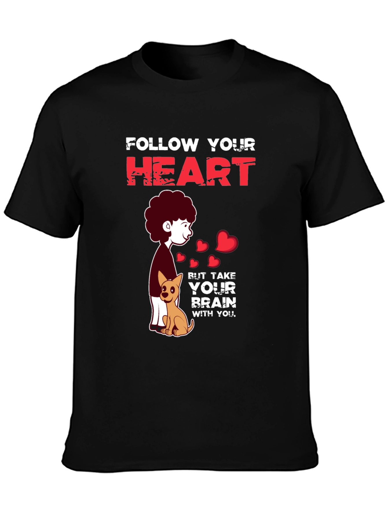 Follow Your Heart T-Shirt