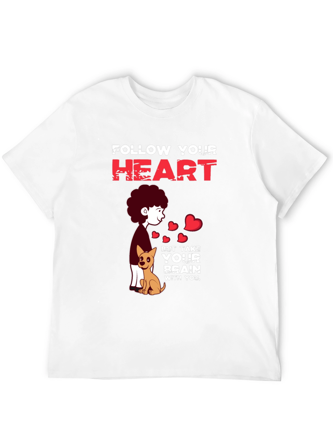 Follow Your Heart T-Shirt