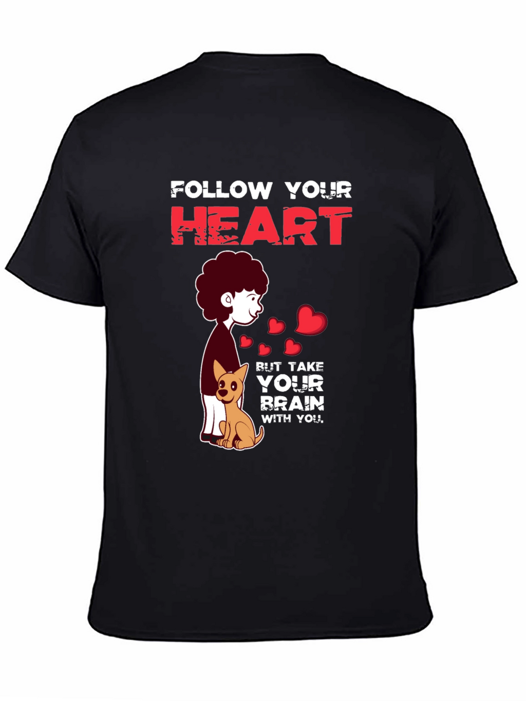 Follow Your Heart T-Shirt