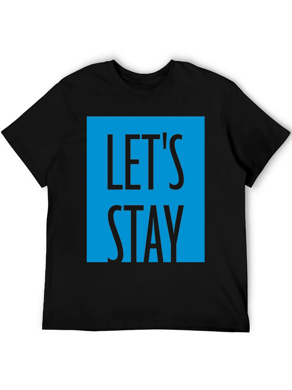 Lets Stay Graphic T-Shirt - Black
