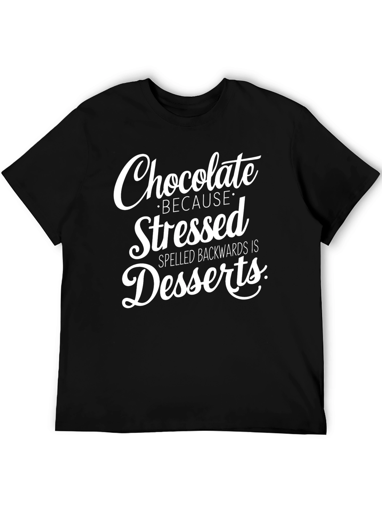 Chocolate Stressed Backwards Desserts Graphic T-Shirt
