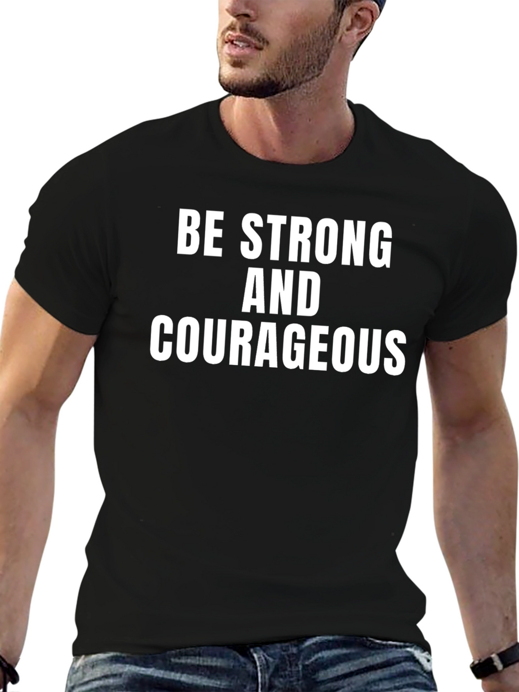 Be Strong and Courageous Graphic T-Shirt