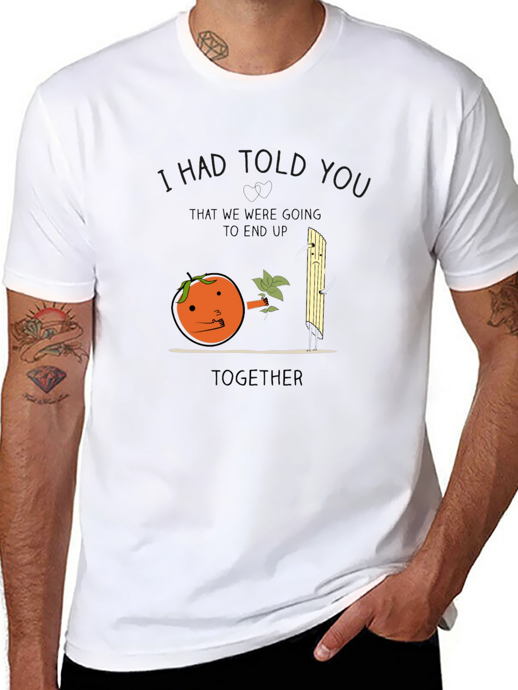 I Had Told You Orange Pun T-Shirt