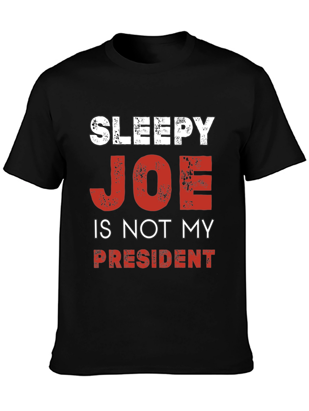 Sleepy Joe is Not My President Political T-Shirt
