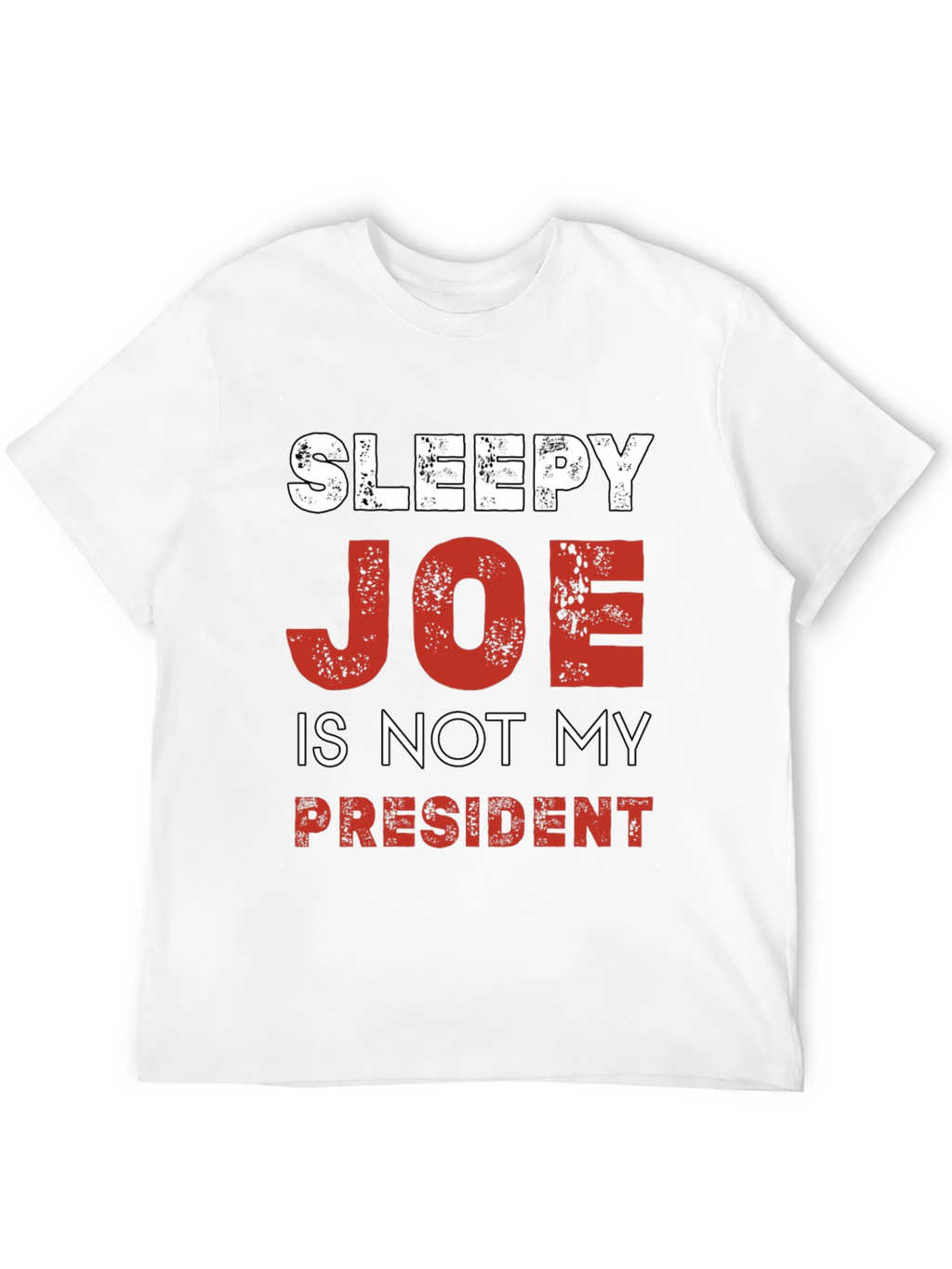 Sleepy Joe is Not My President Political T-Shirt