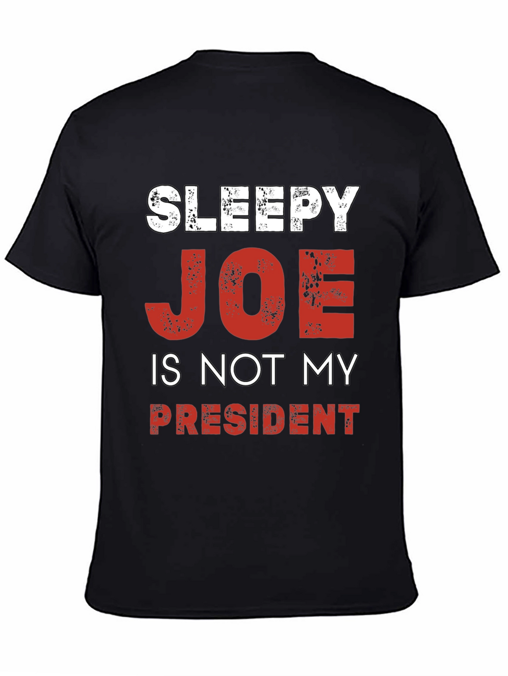 Sleepy Joe is Not My President Political T-Shirt