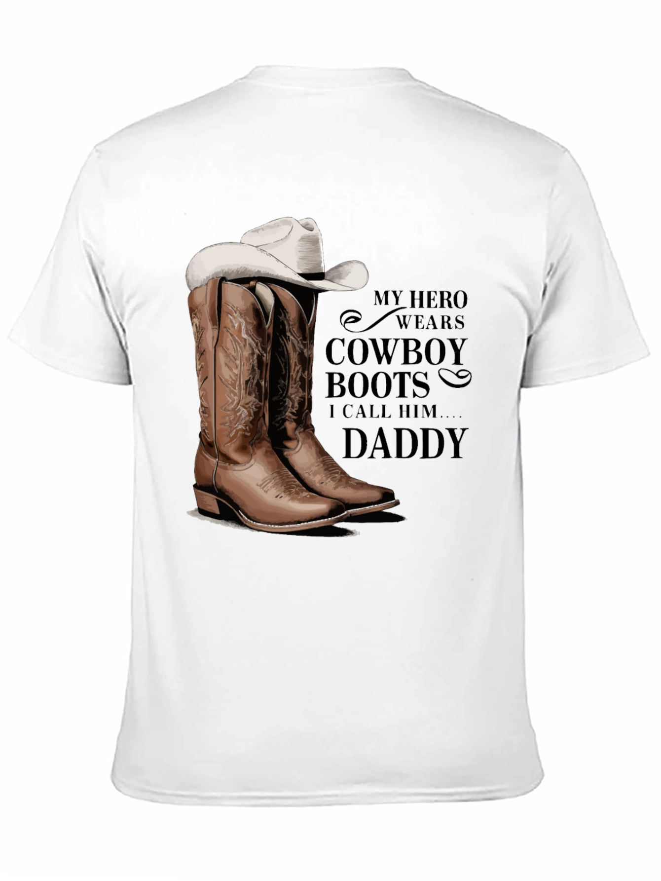 My Hero Wears Cowboy Boots T-Shirt Daddy