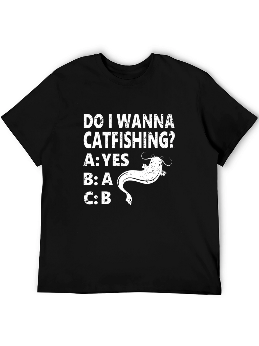 Catfishing T-Shirt: Do I Wanna Catfishing? Funny Fishing Tee