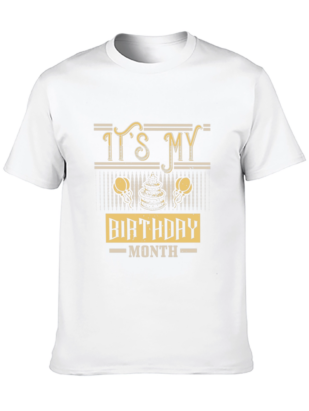 Its My Birthday Month Tee - Stylish Celebration Shirt