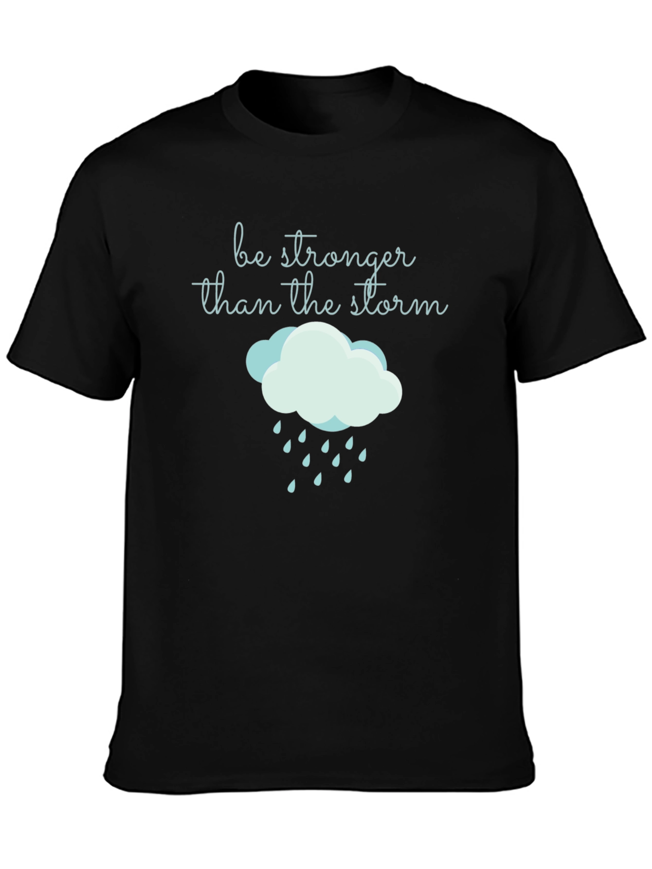 Be Stronger Than the Storm Graphic T-Shirt