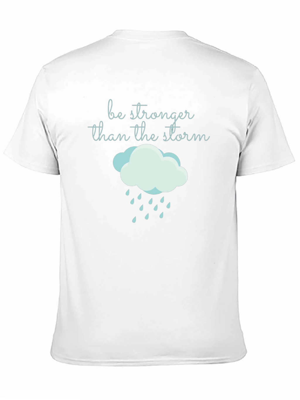 Be Stronger Than the Storm Graphic T-Shirt