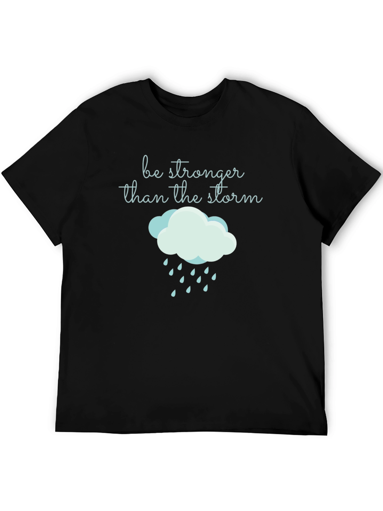 Be Stronger Than the Storm Graphic T-Shirt